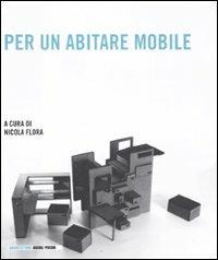 Per un abitare mobile  - Libro Quodlibet 2009, Quodlibet studio. Architet. Ascoli Piceno | Libraccio.it