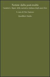Notizie dalla post-realtà. Caratteri e figure della narrativa italiana degli anni Zero
