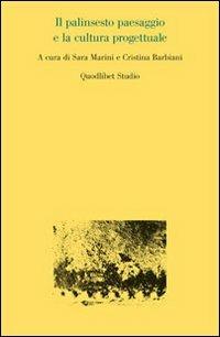 Il palinsesto paesaggio e la cultura progettuale  - Libro Quodlibet 2010, Quodlibet studio. Città e paesaggio | Libraccio.it