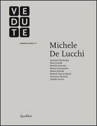 Vedute Rivista d'indagini e riflessioni sull'architettura e sulla città contemporanea (2011). Ediz. italiana e inglese. Vol. 1: Michele De Lucchi.  - Libro Quodlibet 2010, Periodici | Libraccio.it