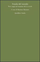 Scuola del mondo. Nove saggi sul romanzo del XX secolo