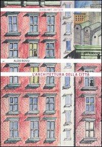 L' architettura della città - Aldo Rossi - Libro Quodlibet 2011, Abitare | Libraccio.it