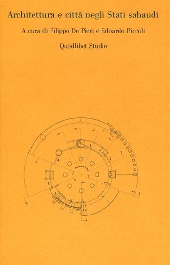 Architettura e città negli Stati sabaudi  - Libro Quodlibet 2013, Quodlibet studio. Città e paesaggio | Libraccio.it