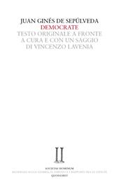 Democrate. Dialogo sull'accordo tra la professione delle armi e la fede cristiana. Testo latino a fronte