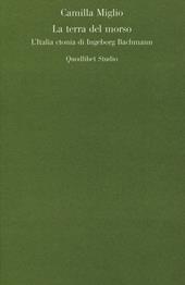 La terra del morso. L'Italia ctonia di Ingeborg Bachmann
