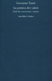 La pratica dei valori. Nodi fra conoscenza e azione