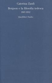 Bergson e la filosofia tedesca 1907-1932