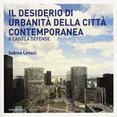 Il desiderio di urbanità della città contemporanea. Il caso la Défense