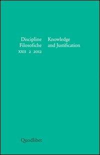 Discipline filosofiche (2012). Vol. 2: Knowkledge and justification.  - Libro Quodlibet 2013, Discipline filosofiche | Libraccio.it