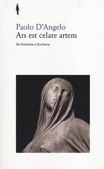 Ars est celare artem. Da Aristotele a Duchamp - Paolo D'Angelo - Libro Quodlibet 2014, Bis | Libraccio.it