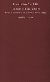 Gualtieri di San Lazzaro. Scritti e incontri di un editore d'arte a Parigi