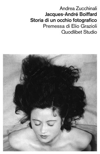 Jacques-André Boiffard. Storia di un occhio fotografico - Andrea Zucchinali - Libro Quodlibet 2015, Quodlibet studio. Dietro lo specchio | Libraccio.it