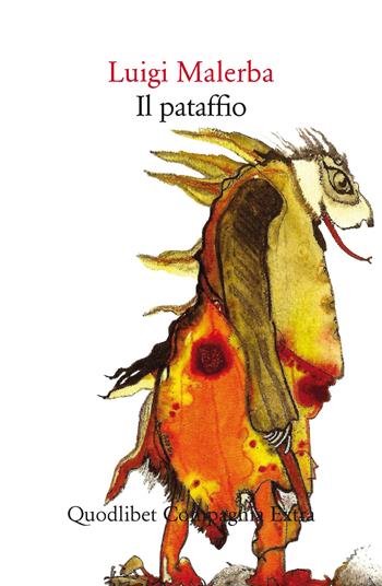 Il pataffio - Luigi Malerba - Libro Quodlibet 2015, Compagnia Extra | Libraccio.it