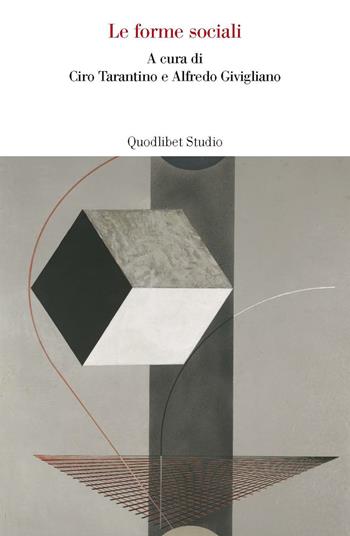 Le forme sociali  - Libro Quodlibet 2016, Lavoro critico | Libraccio.it