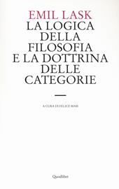 La logica della filosofia e la dottrina delle categorie. Uno studio sull'ambito di sovranità della forma logica