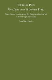 «Voce fuori coro» di Dolores Prato. Trascrizione e commento dei frammenti autografi su Roma capitale d'Italia