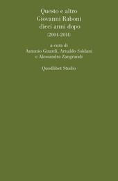 Questo e altro. Giovanni Raboni dieci anni dopo (2004-2014)