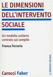 Le dimensioni dell'intervento sociale. Un modello unitario centrato sul compito