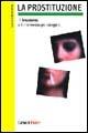 La prostituzione. Il fenomeno e l'intervento psicologico - Laura Spizzichino - Libro Carocci 2005, I manuali | Libraccio.it