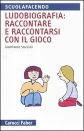 Ludobiografia: raccontare e raccontarsi con il gioco