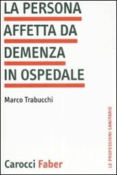 La persona affetta da demenza in ospedale