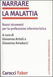 Narrare la malattia. Nuovi strumenti per la professione infermieristica