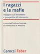 I ragazzi e le mafie. Indagine sul fenomeno e prospettive di intervento  - Libro Carocci 2008, Laboratorio | Libraccio.it