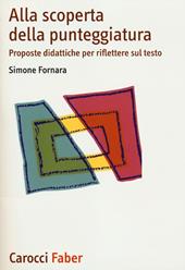 Alla scoperta della punteggiatura. Proposte didattiche per riflettere sul testo