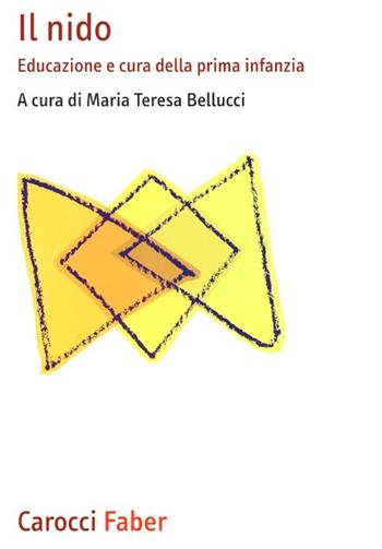 Il nido. Educazione e cura della prima infanzia  - Libro Carocci 2013, I manuali | Libraccio.it