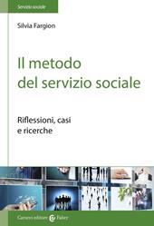 Il metodo nel servizio sociale. Analisi dei casi e ricerche