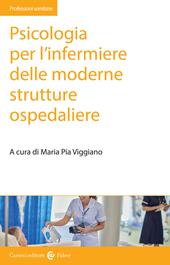 Psicologia per l'infermiere delle moderne strutture ospedaliere