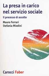 La presa in carico nel servizio sociale. Il processo di ascolto