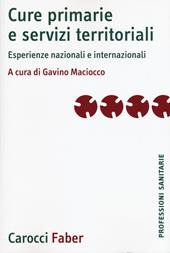 Cure primarie e servizi territoriali. Esperienze nazionali e internazionali