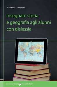 Image of Insegnare storia e geografia agli alunni con dislessia