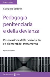 Pedagogia penitenziaria e della devianza. Osservazione della personalità ed elementi del trattamento. Nuova ediz.