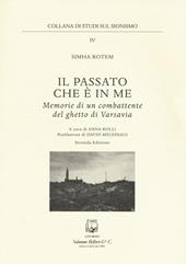 Il passato che è in me. Memorie di un combattente del ghetto di Varsavia