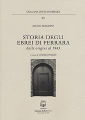 Storia degli ebrei di Ferrara. Dalle origini al 1943