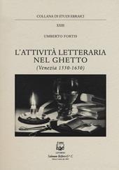 L' attività letteraria nel ghetto. Venezia (1550-1650)
