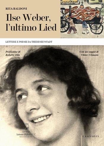 Ilse Weber, l'ultimo Lied. Lettere e poesie da Theresienstadt - Rita Baldoni - Libro Belforte Salomone 2000, I racconti | Libraccio.it