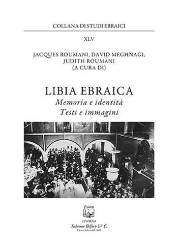 Libia ebraica. Memoria e identità, testi e immagini  - Libro Belforte Salomone 1998, Studi ebraici | Libraccio.it