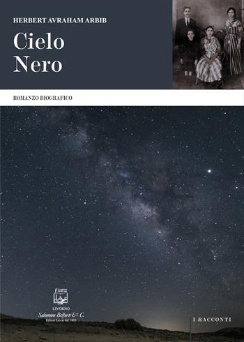 Cielo nero - Herbert Avraham Arbib - Libro Belforte Salomone 2021, I racconti | Libraccio.it