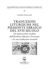 Traduzioni liturgiche nel Piemonte ebraico del XVII secolo. Un manoscritto inedito dell'Archivio Ebraico Terracini e la sua tradizione testuale