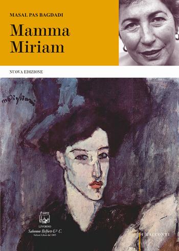 Mamma Miriam - Masal Pas Bagdadi - Libro Belforte Salomone 2021, I racconti | Libraccio.it