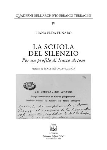 La scuola del silenzio. Per un profilo di Isacco Artom - Liana Elda Funaro - Libro Belforte Salomone 2021, Quaderni dell'archivio ebraico Terracini | Libraccio.it