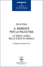 Il mandato per la Palestina. Le radici legali dello Stato di Israele