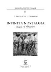Infinita nostalgia. Hegel e l'ebraismo