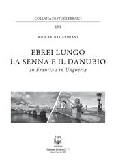 Ebrei lungo la Senna e il Danubio. In Francia e in Ungheria