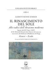 Il rinascimento del sole. Alle radici dell'ebraismo moderno. Genesi, Esodo