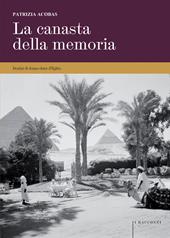 La canasta della memoria. Destini di donne ebree d'Egitto. Nuova ediz.