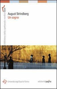 Un sogno - August Strindberg - Libro Edizioni di Pagina 2008, Biblioteca dello spettacolo nordico | Libraccio.it